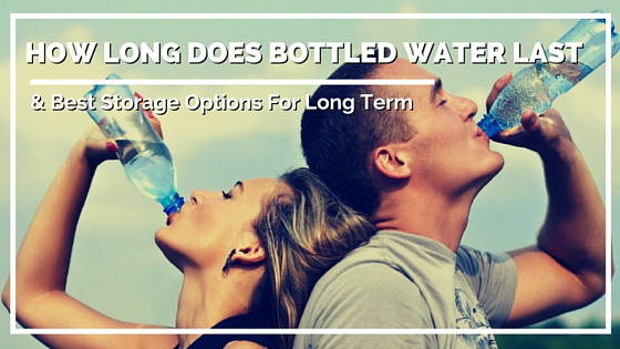 How Long Does Bottled Water Last